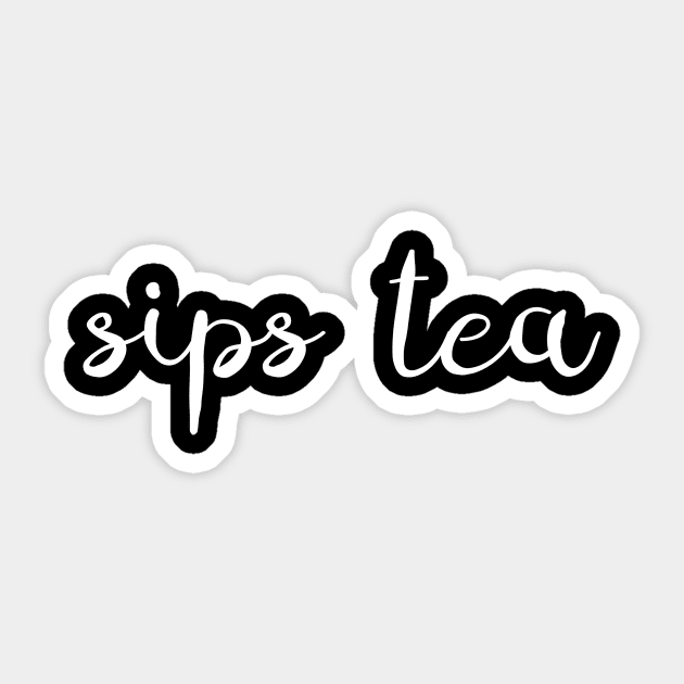 Sips Tea Elegant Text Gossips Queen Funny Slang Sticker by mangobanana